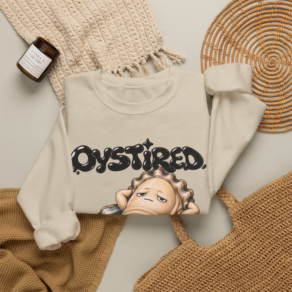 Oystired Crewneck Sweatshirt — Funny Relaxed Oyster Graphic Pullover