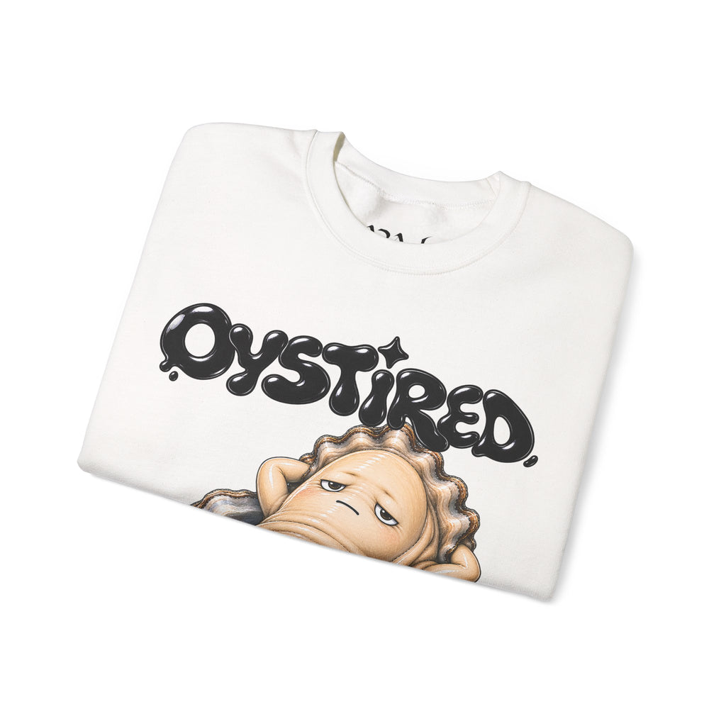 Oystired Crewneck Sweatshirt — Funny Oyster Graphic Pullover | ARAW