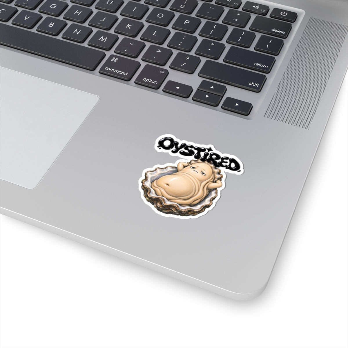 Oystired Sticker — Funny Tired Oyster Kiss-Cut Decal