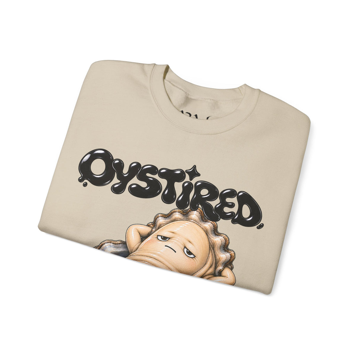 Oystired Crewneck Sweatshirt — Funny Oyster Graphic Pullover | ARAW