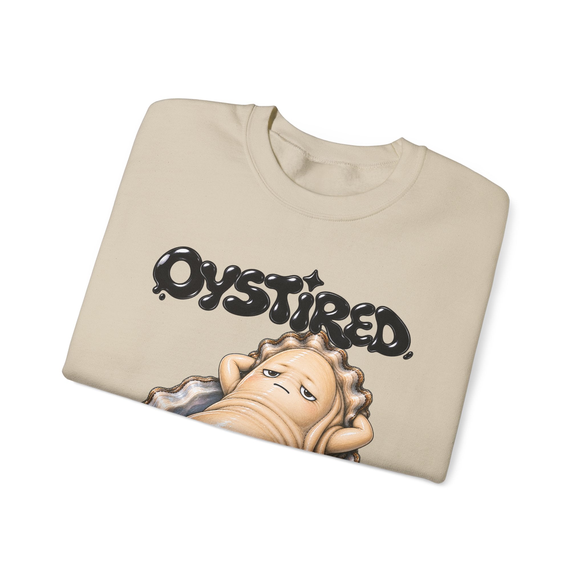 Oystired Crewneck Sweatshirt — Funny Relaxed Oyster Graphic Pullover