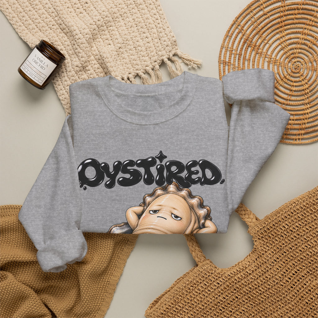 Oystired Crewneck Sweatshirt — Funny Relaxed Oyster Graphic Pullover