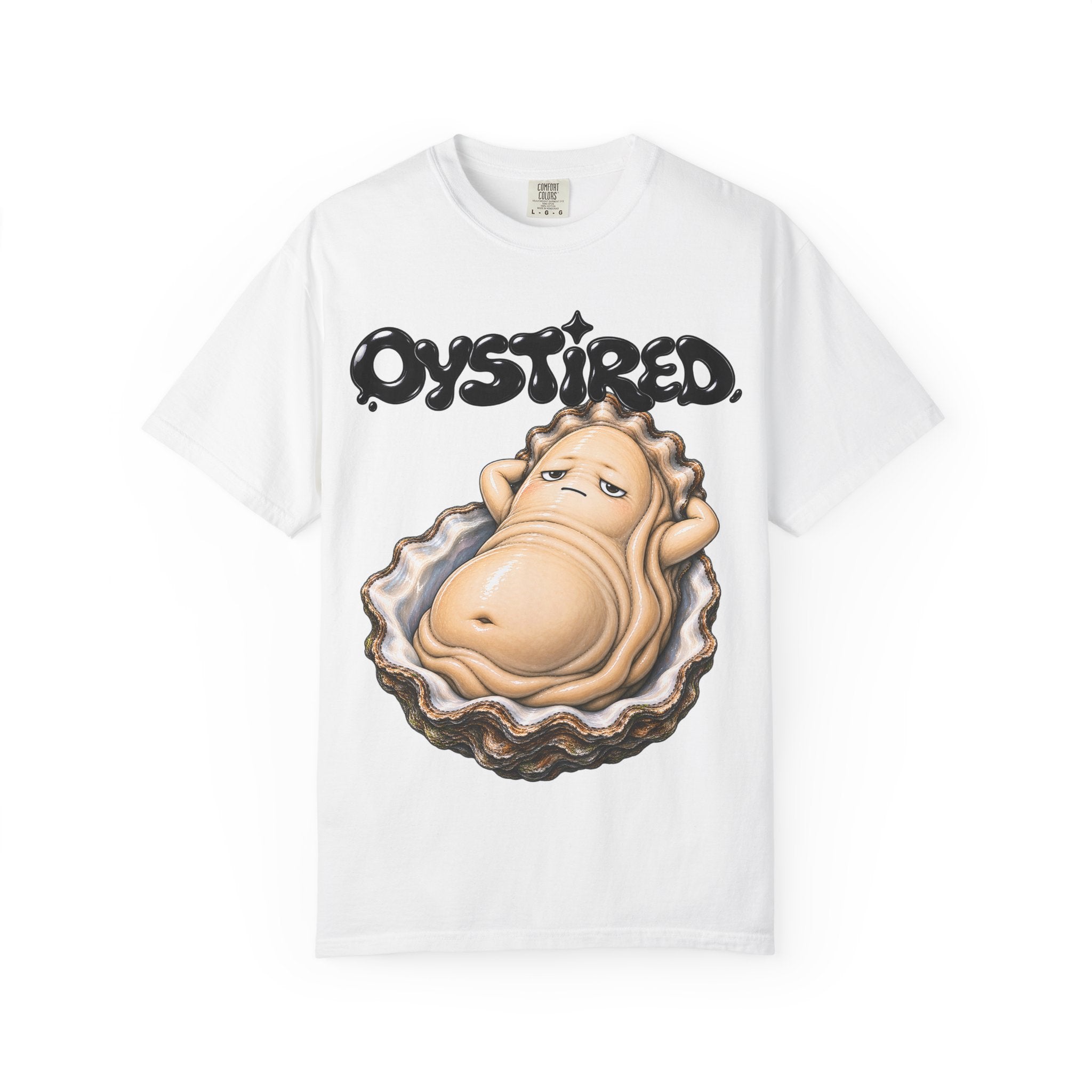 Oystired T-Shirt — Cute Lazy Oyster Graphic Tee